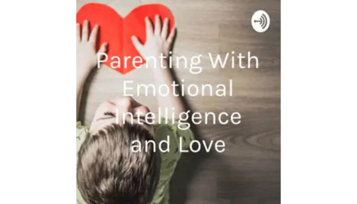 Parenting with Emotional Intelligence